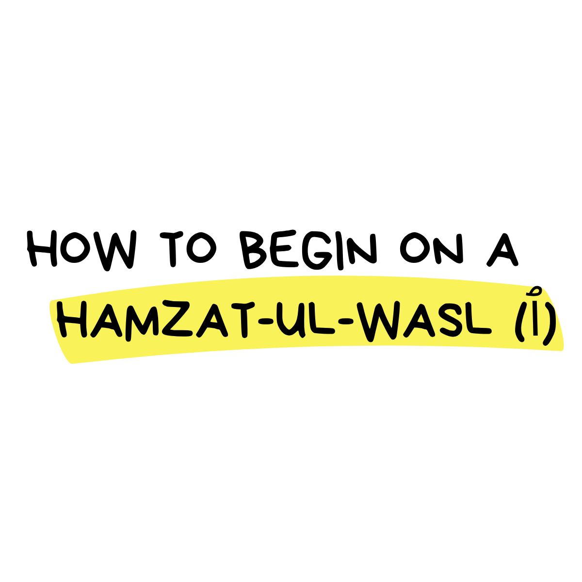 [Infographic] How to Begin on Hamzat-ul-Wasl
